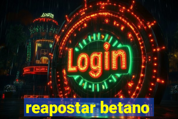 reapostar betano